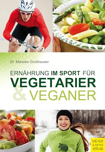 Ernährung im Sport für Vegetarier und Veganer von Meyer + Meyer Fachverlag
